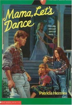 Mama, let's dance : a novel