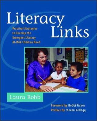 Literacy links : practical strategies to develop the emergent literacy at-risk children need