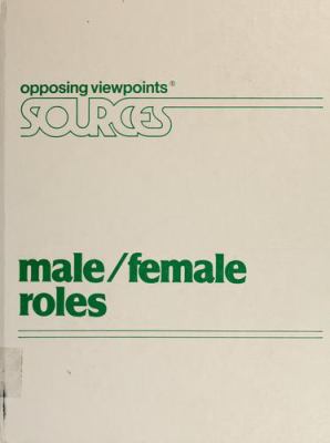 Male/female roles : opposing viewpoints.