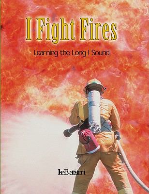 I fight fires : learning the long I sound