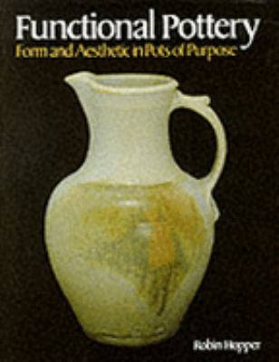 Functional pottery : form and aesthetic in pots of purpose