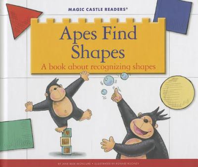 Apes find shapes : : a book about recognizing shapes