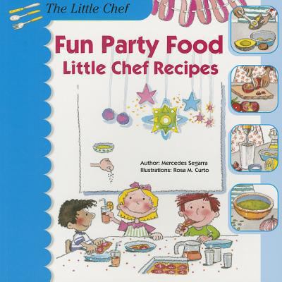 Fun party food : little chef recipes