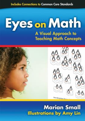 Eyes on math : a visual approach to teaching math concepts