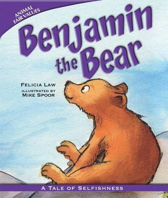 Benjamin the bear : a tale of selfishness