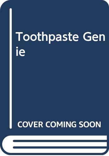The toothpaste genie