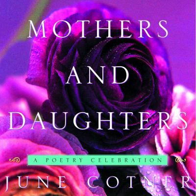 Mothers and daughters : a poetry celebration