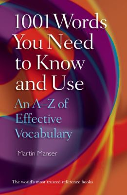 1001 words you need to know and use : an A-Z of effective vocabulary