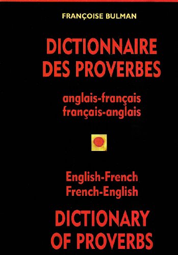 Dictionnaire des proverbes anglais-franais, franais-anglais