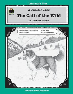 A literature unit for The call of the wild by Jack London