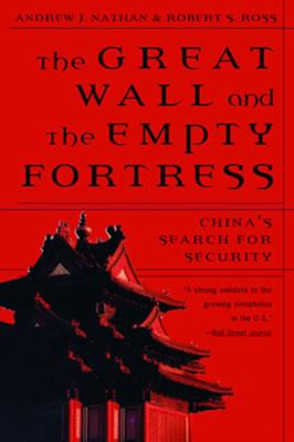 The great wall and the empty fortress : China's search for security