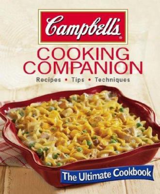 Campbell's cooking companion : recipes, tips, techniques.