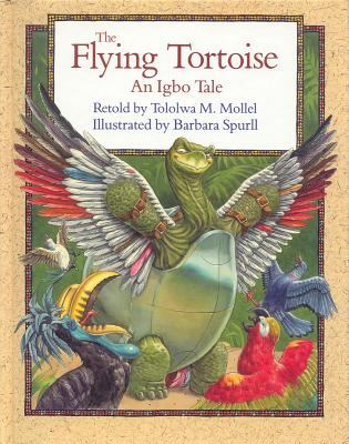 The flying tortoise : an Igbo tale