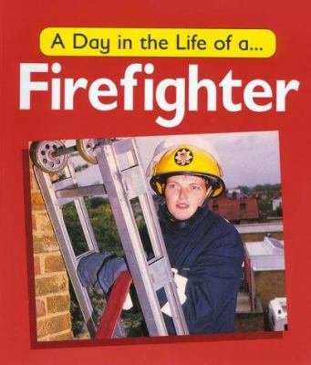 A day in the life of a-- firefighter