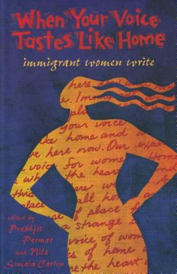 When your voice tastes like home : immigrant women write