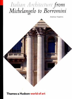 Italian architecture : from Michelangelo to Borromini