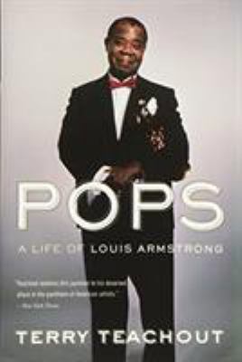 Pops : a life of Louis Armstrong