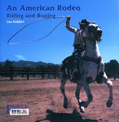 An American rodeo : riding and roping
