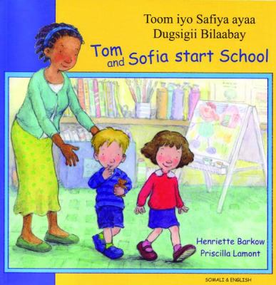 Tom and Sofia start school = Toom iyo Safiya ayaa dugsigii bilaabay