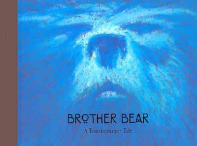Brother bear : a transformation tale