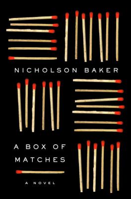 A box of matches : a novel