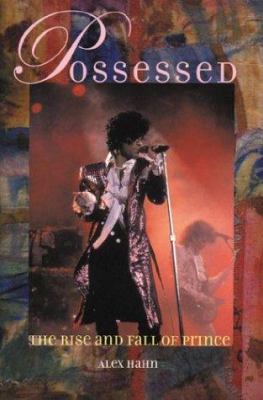 Possessed : the rise and fall of Prince