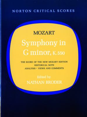 Symphony in G minor, K.550 : the score of the new Mozart edition, historical note, analysis, views and comments