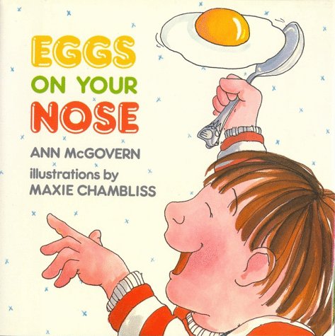 Eggs on your nose