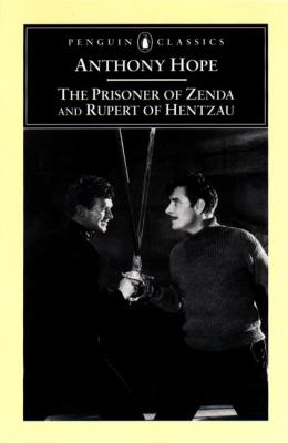 The prisoner of Zenda : being the history of three months in the life of an English gentleman ; : Rupert of Hentzau : being the sequel