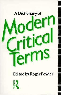 A Dictionary of modern critical terms