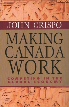 Making Canada work : competing in the global economy