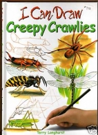 I can draw-- creepy crawlies