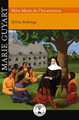 Marie Guyart : mère Marie de l'Incarnation