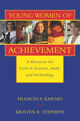 Young women of achievement : a resource for girls in science, math, and technology