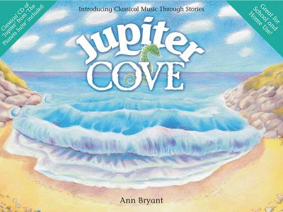 Jupiter Cove : a story to introduce 'Jupiter' by Holst