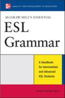 McGraw-Hill's essential ESL grammar : a handbook for intermediate and advanced ESL students