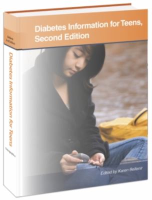 Diabetes information for teens : health tips about managing diabetes and preventing related complications, including facts about insulin, glucose control, healthy eating, physical activity, and learning to live with diabetes