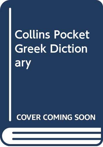 The Collins pocket Greek dictionary, Greek-English, English-Greek