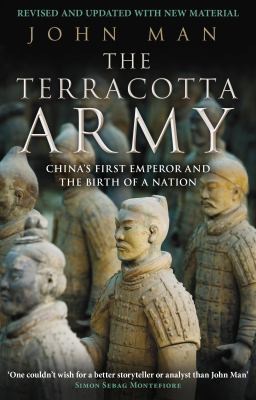 The Terracotta Army : China's First Emperor and the birth of a nation