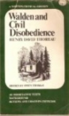 Walden ; and, Civil disobedience : Authoritative texts, background, reviews, and essays in criticism,