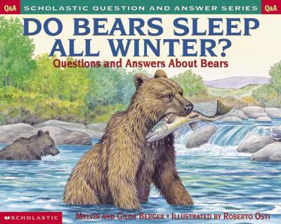Do bears sleep all winter? : questions and answers about bears