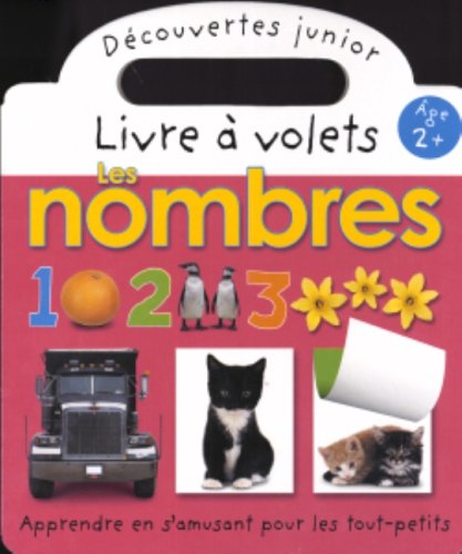 Les nombres : livre à volets : apprendre en s'amusant pour les tout-petits