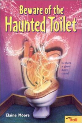 Beware of the haunted toilet