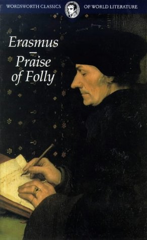 The praise of folly