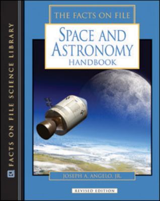 The Facts on File space and astronomy handbook