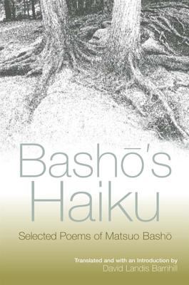 Basho's haiku : selected poems by Matsuo Basho