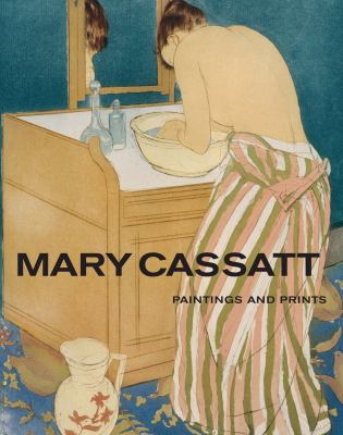 Mary Cassatt : paintings and prints