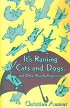 It's raining cats and dogs--and other beastly expressions