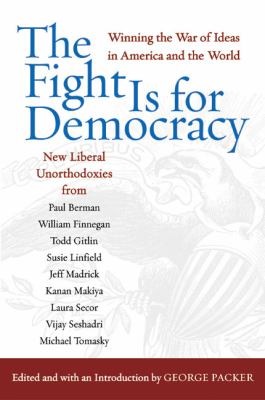 The fight is for democracy : winning the war of ideas in America and the world