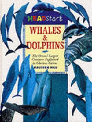 Whales & dolphins : the oceans' largest creatures explained in glorious colour